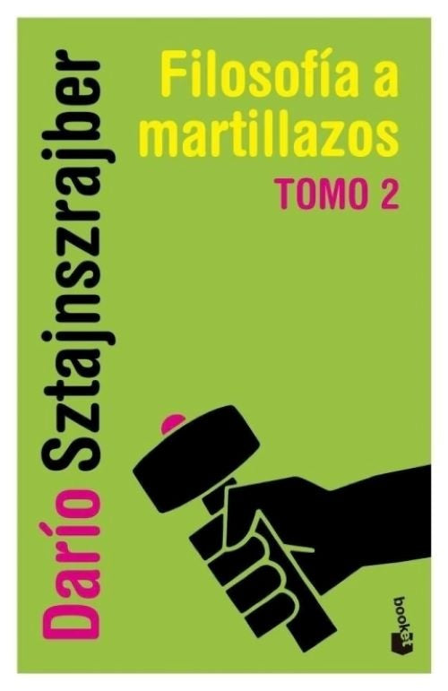 FILOSOFIA A MARTILLAZOS. TOMO 2 | DARIO SZTAJNSZRAJBER