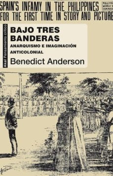 Bajo tres banderas | BENEDICT ANDERSON