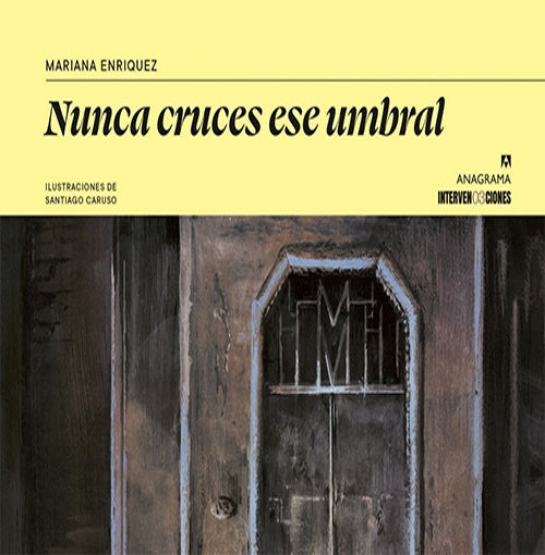 NUNCA CRUCES ESE UMBRAL | MARIANA ENRIQUEZ / DR. ALDERETE