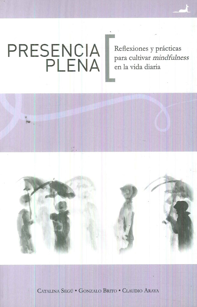 PRESENCIA PLENA | SEGUCATALINA/BRITOGONZALO/ARAYA CLAUDIO