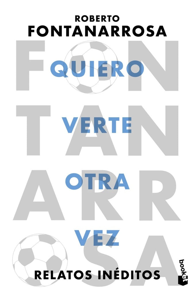 QUIERO VERTE OTRA VEZ | ROBERTO FONTANARROSA