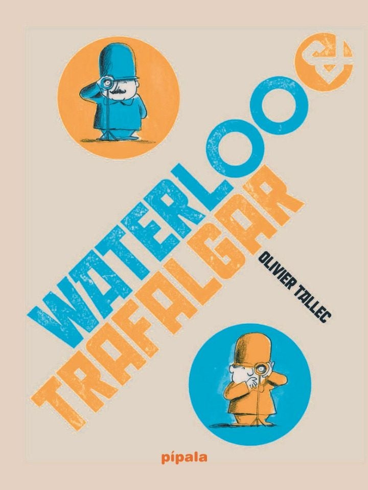 WATERLO Y TRAFALGAR | OLIVIER TALLEC