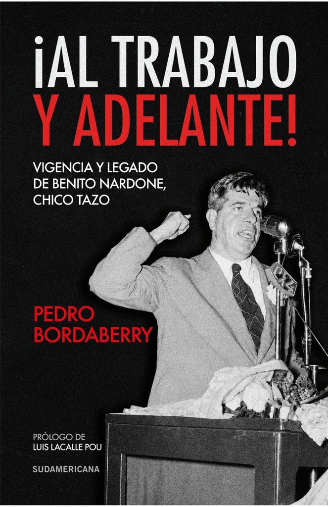 ¡Al trabajo y adelante! | Pedro Bordaberry