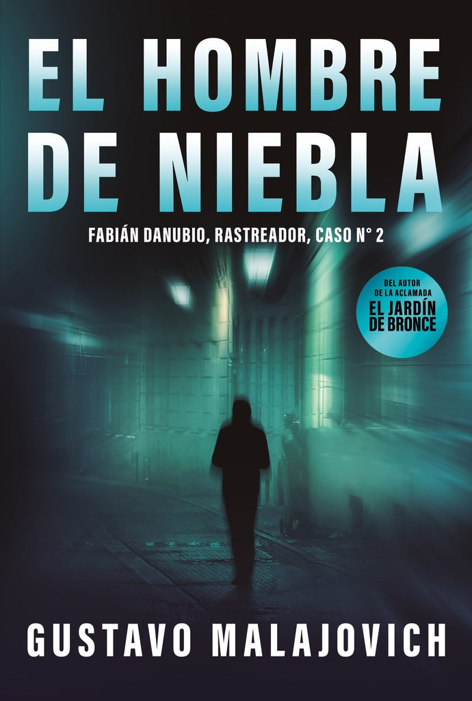 El hombre de niebla (Fabián Danubio, rastreador, caso N° 2) | Gustavo Malajovich