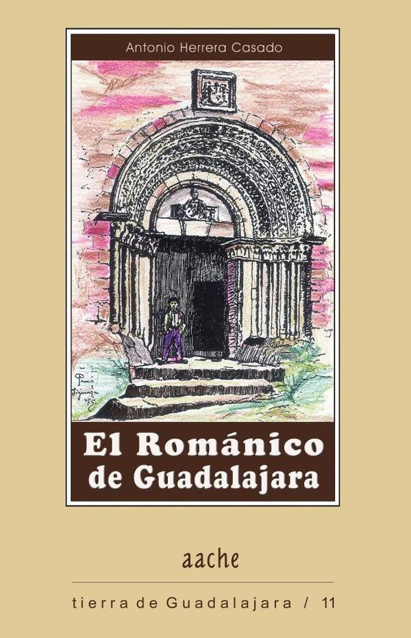 El rom?nico de Guadalajara | AntonioHerrera Casado
