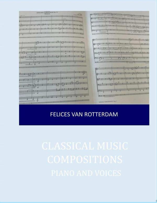 Classical music compositions | FelicesVan Rotterdam