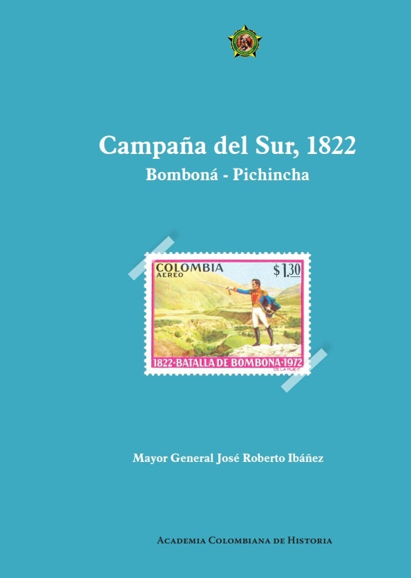 Campa?a del sur, 1822
Bombon? Pichincha | RobertoIb??ez S?nchez