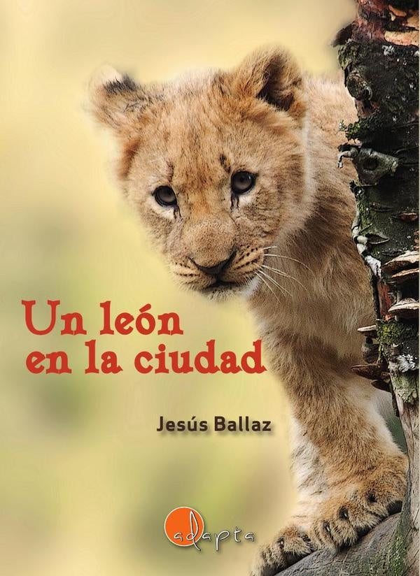 Un le?n en la ciudad | Jes?s Ballaz