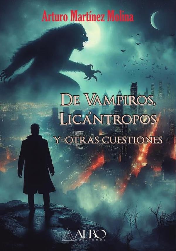 De vampiros, lic?ntropos y otras cuestiones | ARTUROMART?NEZ MOLINA