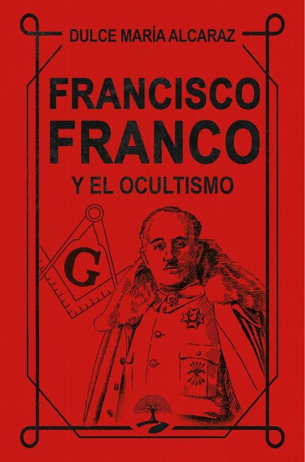 Francisco Franco y el Ocultismo | DulceMar?a Alcaraz