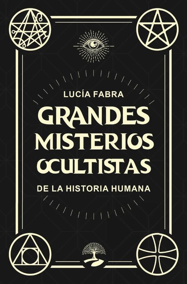 Grandes misterios ocultistas de la historia humana | Luc?a Fabra