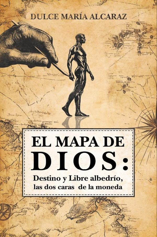 El mapa de Dios: Destino y Libre albedr?o, las dos caras de la moneda | DulceMar?a Alcaraz