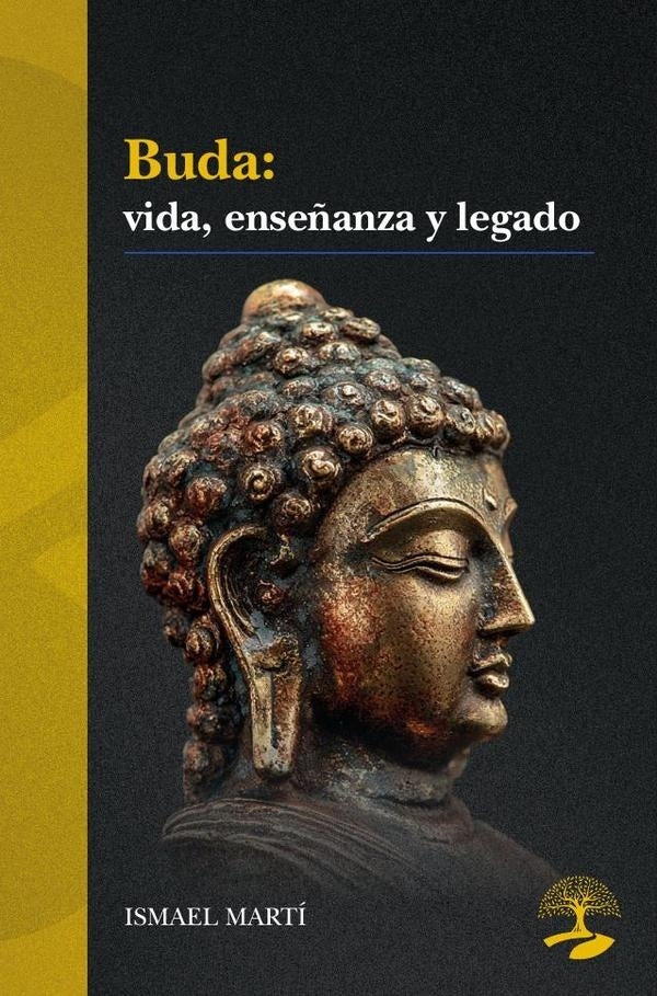 Buda: vida, ense?anza y legado | Ismael Mart?