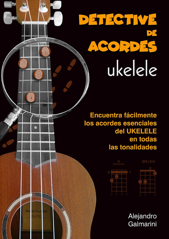 Detective de acordes: descubra los acordes esenciales del ukelele | Alejandro Galmarini