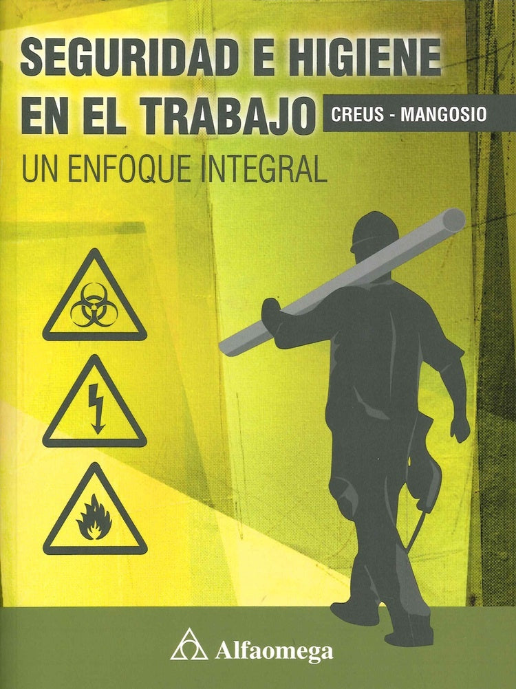 Seguridad e higiene en el trabajo: Un enfoque integral | Jorge Mangosio
