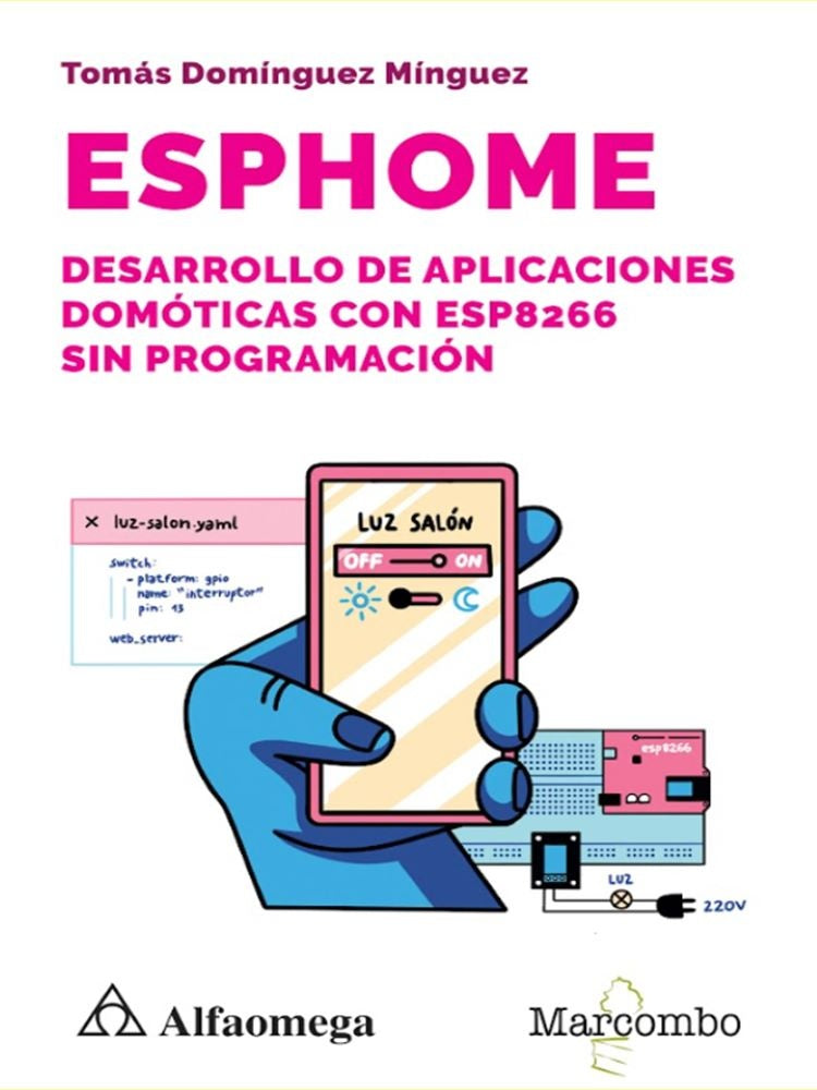 ESPHome. Desarrollo de Aplicaciones Dom?ticas con ESP8266 sin Programaci?n | Tom?sDom?nguez M?nguez