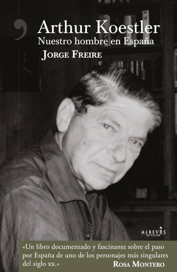 Arthur Koestler, nuestro hombre en Espa?a | FREIRE GUTIERREZ JORGE