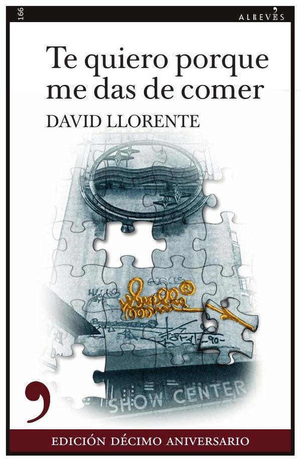 Te quiero porque me das de comer (D?cimo aniversario) | David Llorente