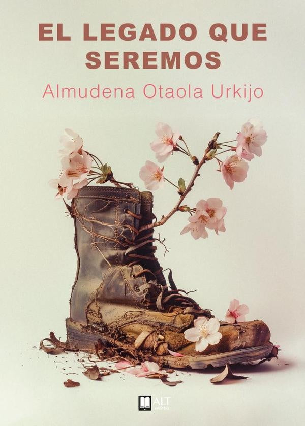 El legado que seremos | AlmudenaOtaola Urkijo