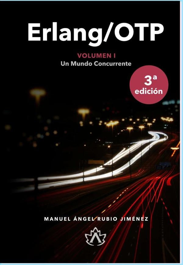 Erlang/OTP Volumen I | ManuelAngelRubio Jimenez