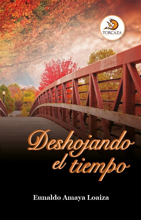 Deshojando el tiempo | EunaldoAmaya Loaiza