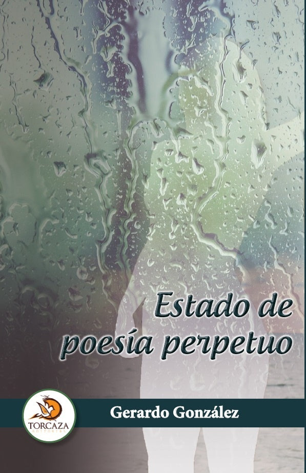 Estado de poes?a perpetuo | Gerardo Gonz?lez