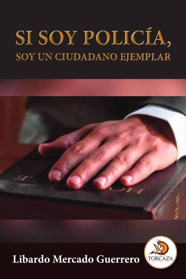 Si soy polic?a, soy un ciudadano ejemplar | LibardoMercado Guerrero