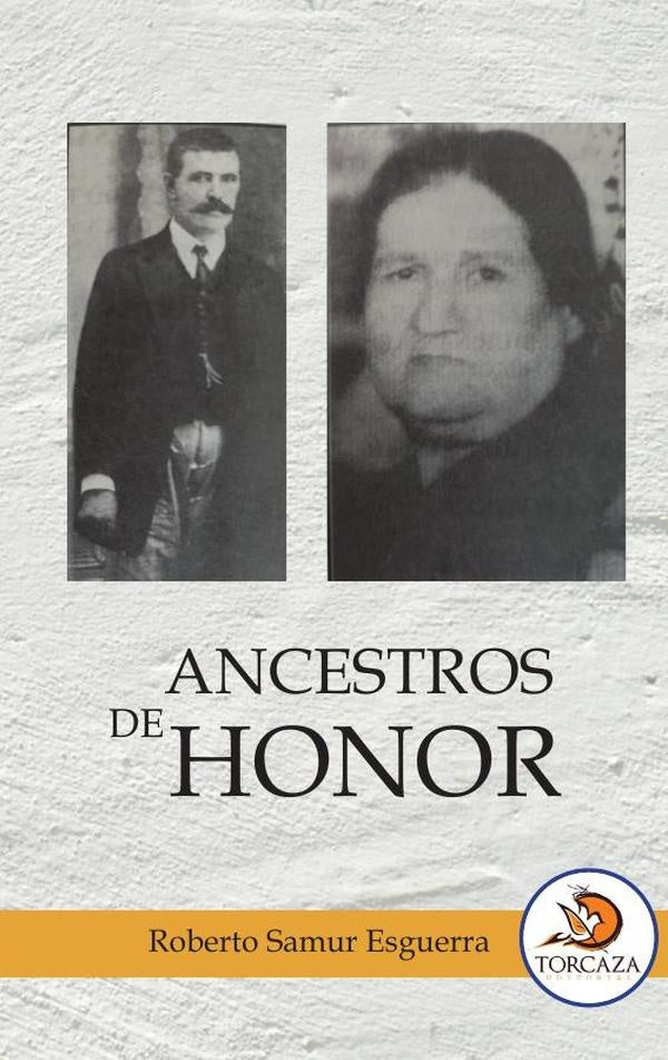 Ancestros de honor | RobertoSamur Esguerra