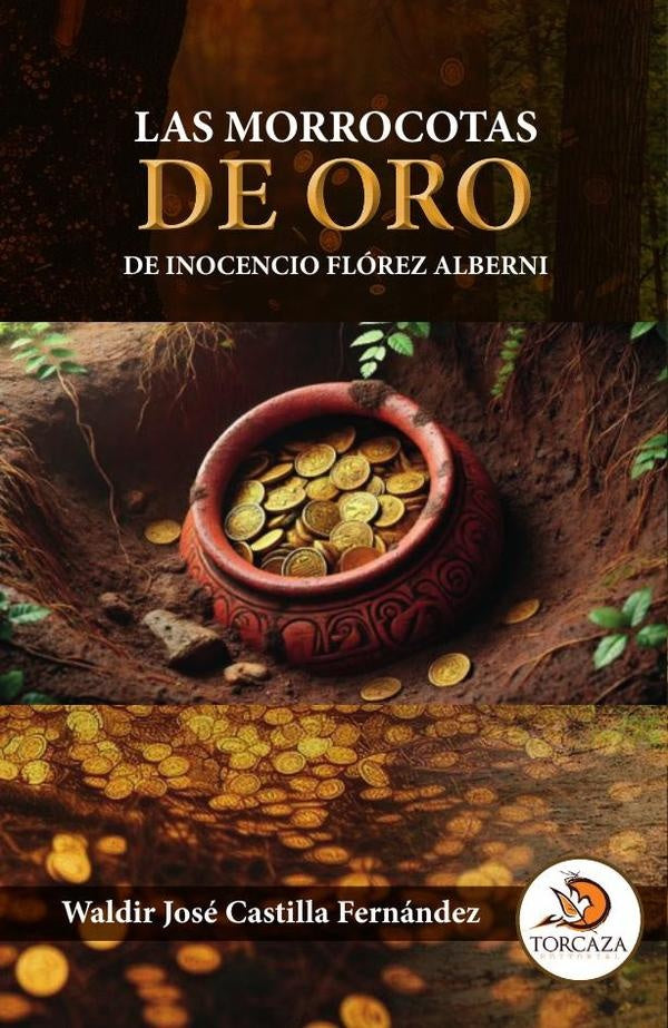 Las morrocotas de oro de inocencio fl?rez alberni | WaldirJos?Castilla Fern?ndez