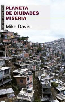 PLANETA DE CIUDADES MISERIA | MIKE DAVIS