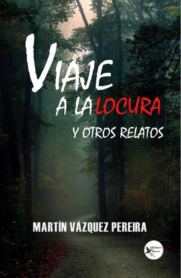 Viaje a la locura y otros relatos | Mart?nV?zquez Pereira