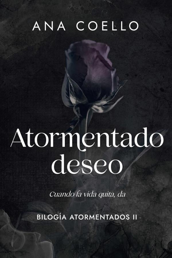 Atormentado deseo | ANA COELLO