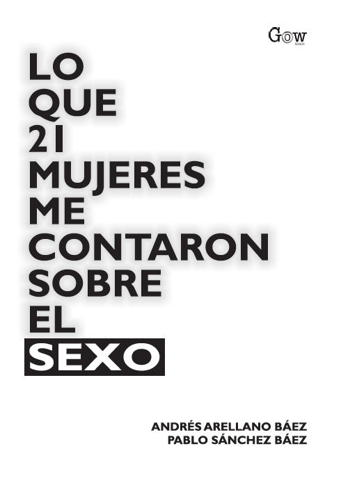 Lo que 21 mujeres me contaron sobre el sexo | PabloLuisS?nchez B?ez