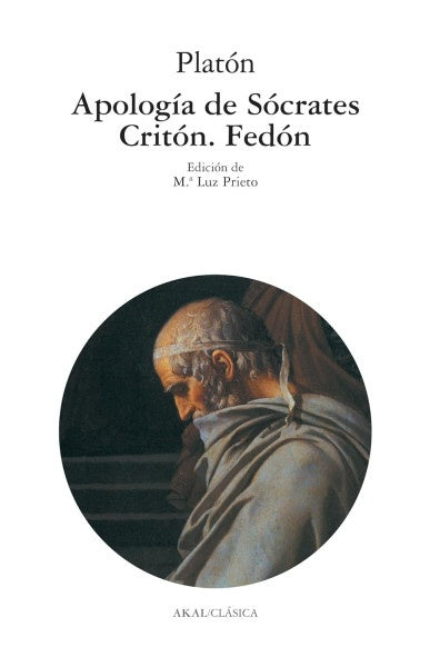 APOLOGÍA DE SÓCRATES. CRITÓN. FEDÓN | PLATON