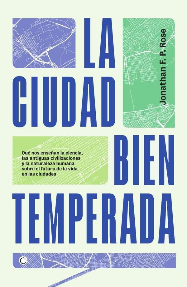 La ciudad bien temperada | JonathanF.P. Rose