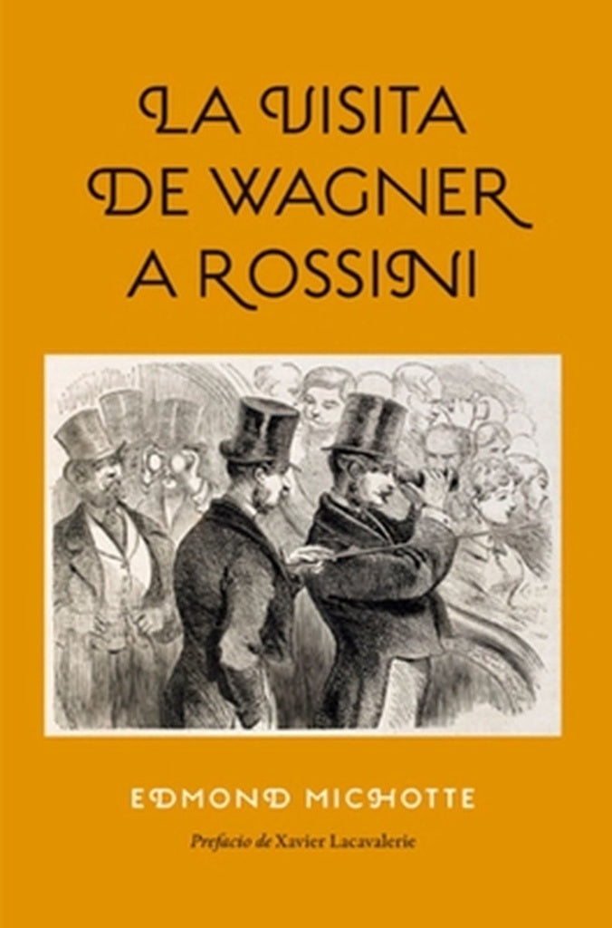 La visita de Wagner a Rossini | Edmon Michotte