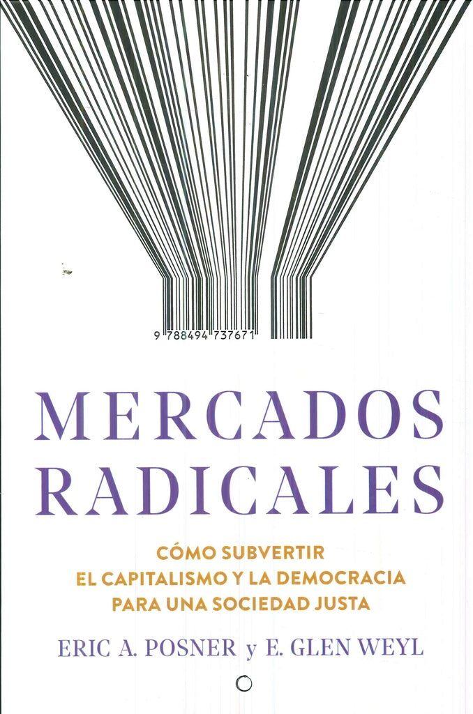 Mercados radicales | EricA.PosneryE.Glen Weyl