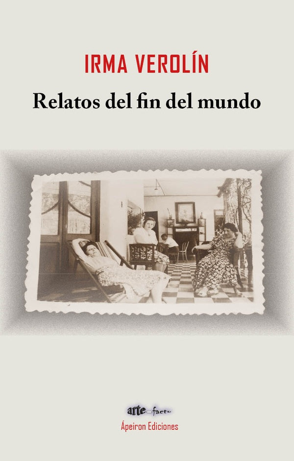 Relatos del fin del mundo | Irma Verol?n