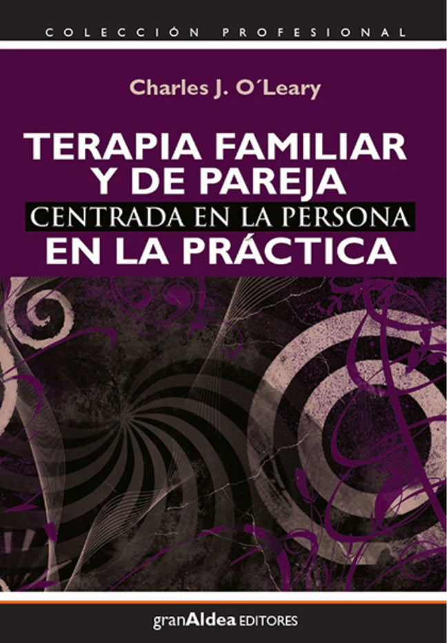 Terapia familiar y de pareja centrada en la persona en la pr?ctica | Charles OLeary