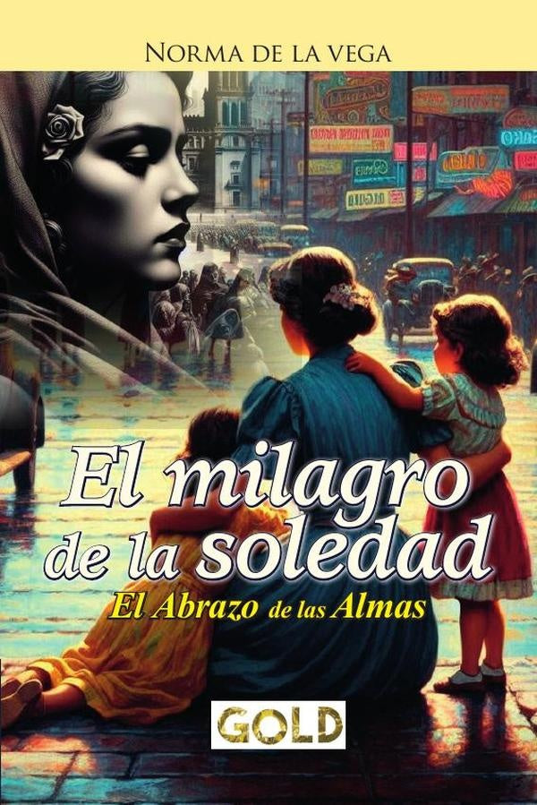 El milagro de la soledad | NormaDeLa Vega
