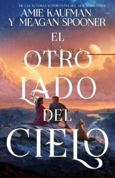 El otro lado del cielo | Amie Kaufman/ Megan Spooner