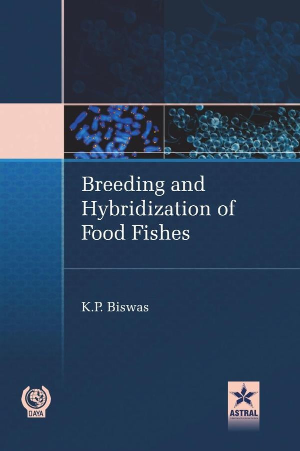Breeding and Hybridization of Food Fishes | KP Biswas