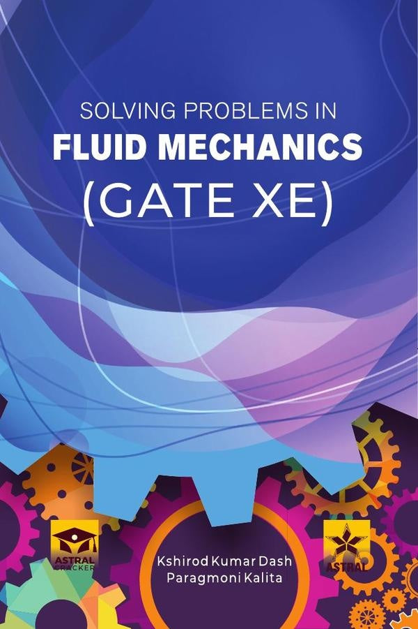 Solving Problems in Fluid Mechanics GATE-XE | KshirodKumar Dash
