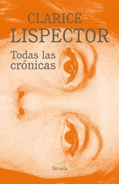 Todas las crónicas | LISPECTOR CLARICE