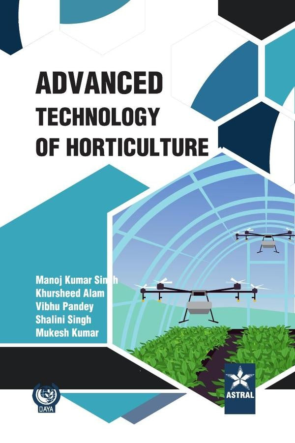 Advanced Technology of Horticulture | ManojKumar Singh
