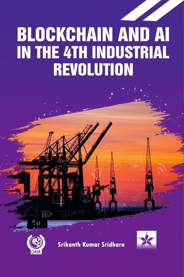 Blockchain and AI in the 4th Industrial Revolution | SrikanthKumar Sridhara