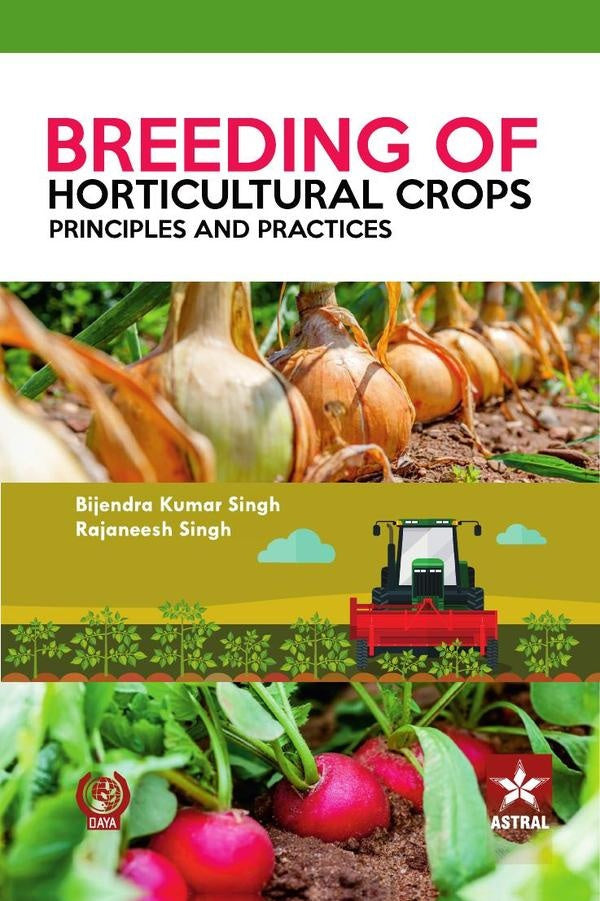 Breeding of Horticultural Crops: Principles and Practices | BijendraKumar Singh