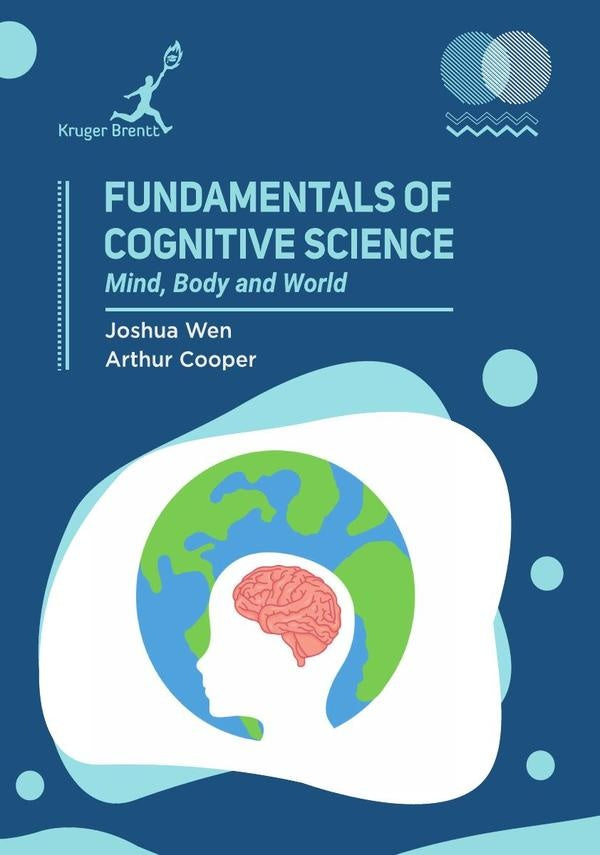 Fundamentals of Cognitive Science: Mind Body and World | Joshua Wen