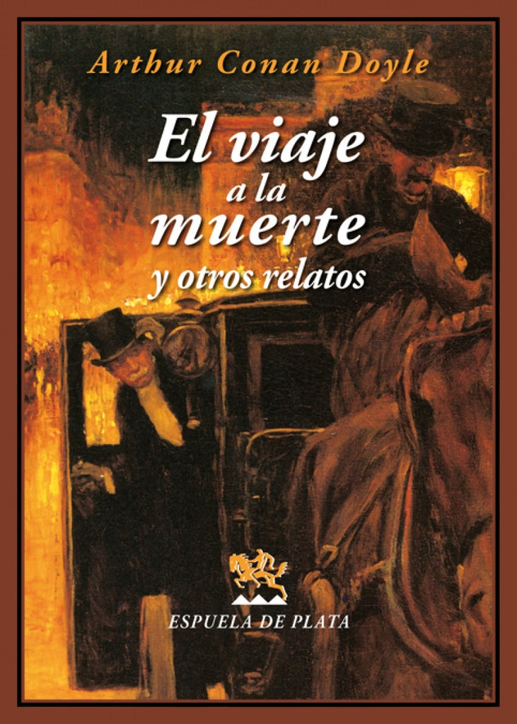 El viaje a la muerte y otros relatos | Arthur Conan Doyle