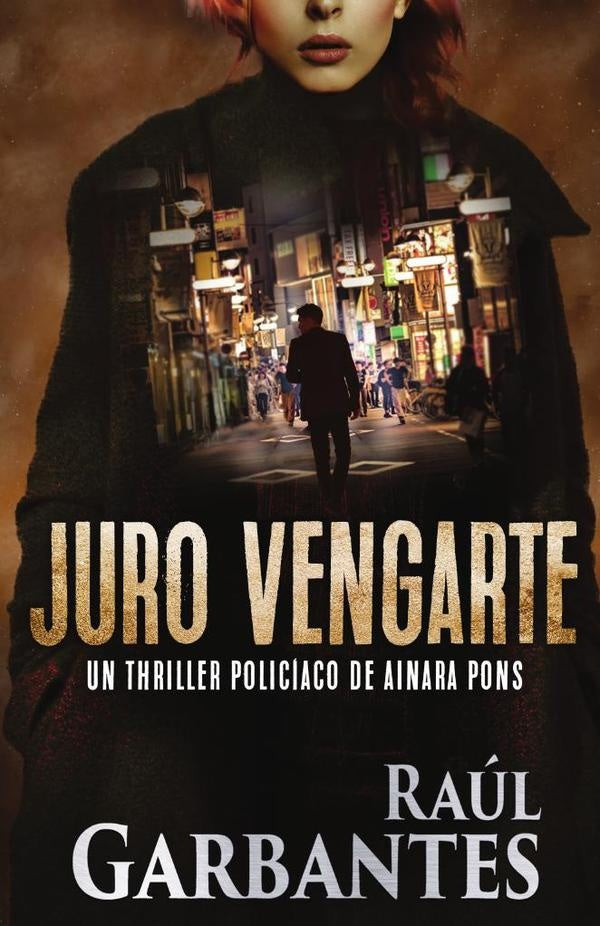 Juro vengarte | Ra?l Garbantes